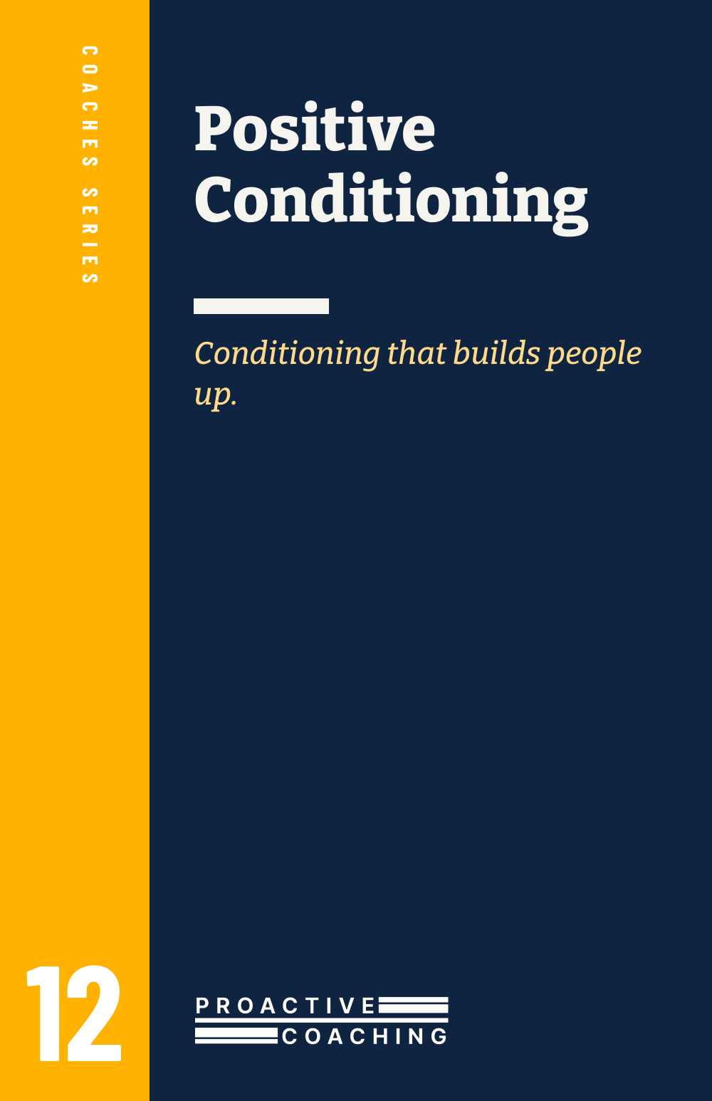 Positive Conditioning
